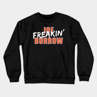 Joe Freakin' Burrow Crewneck Sweatshirt